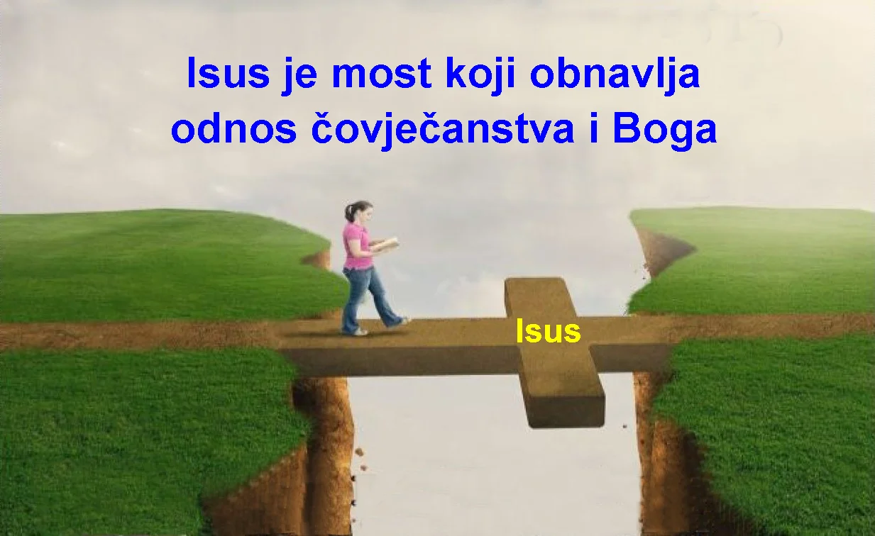 Isus je most koji obnavlja